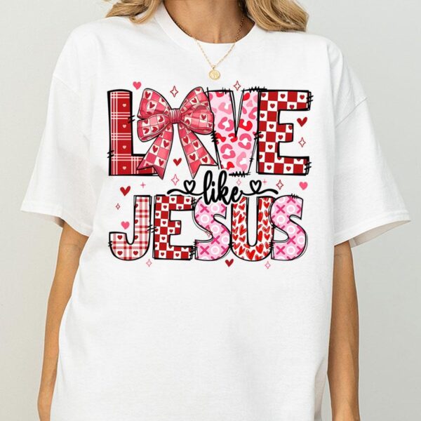 Love Like Jesus T Shirt Christian Valentine Faith Graphic Tee for Women Men