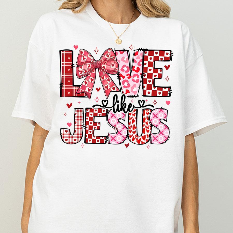 Love Like Jesus T Shirt Christian Valentine Faith Graphic Tee for Women Men