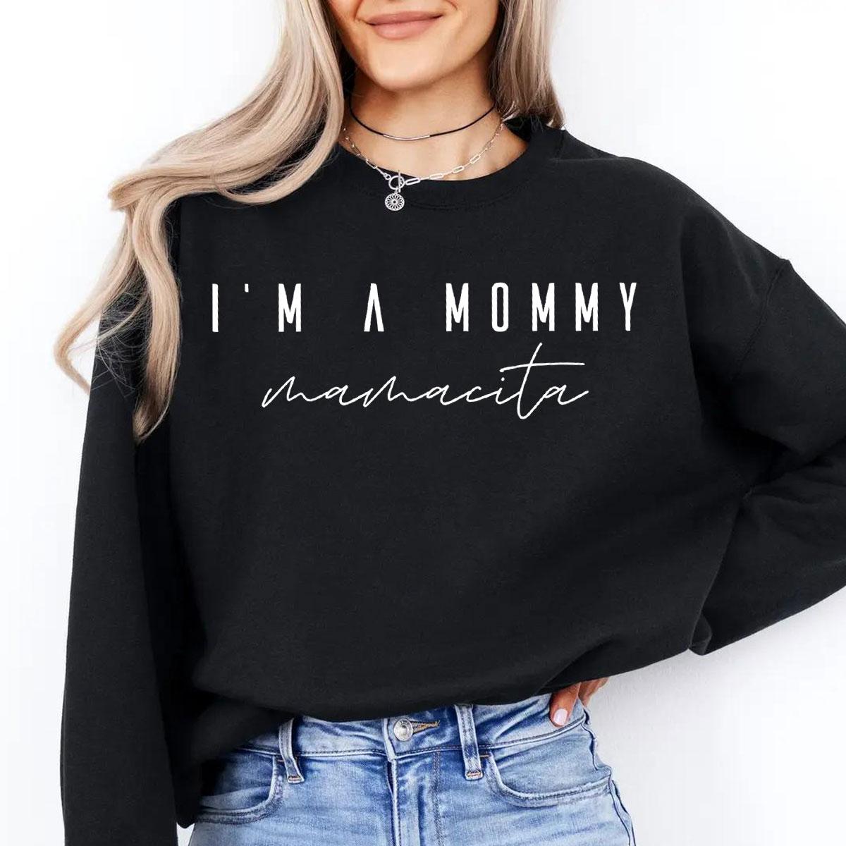 I’m A Mommy Mamacita Sweatshirt Funny Meme Quote Crewneck for Women Men