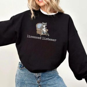Licensed Listener Sweatshirt Funny Raccoon Therapist Graphic Crewneck for Women Men