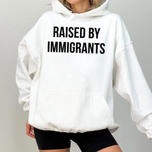 Raised By Immigrants Hoodie Minimalist Graphic Pullover Immigration Pride Statement for Women Men
