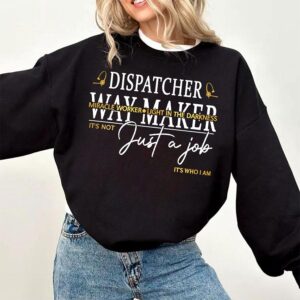 Way Maker 911 Dispatcher Sweatshirt Job Pride Emergency Dispatcher Crewneck for Women Men