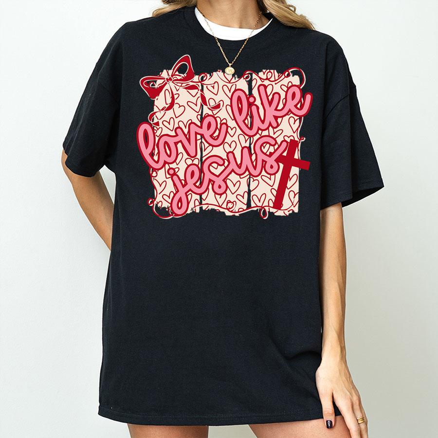 Love Like Jesus T Shirt Christian Valentine Faith Tee for Women Men