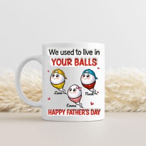 We Used To Live In Your Balls Mug, Custom Kids Name Father’s Day Mug, Funny Daddy Coffee Mug, Personalized Gift for Dad