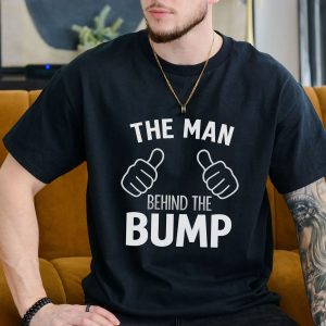 The Man Behind The Bump Shirt, Dad To Be T-Shirt, Pregnancy Announcement Tee, Gift for Future Dad